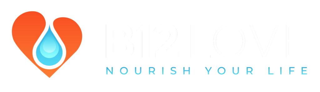 B12 LOVE. Nourish Your Life